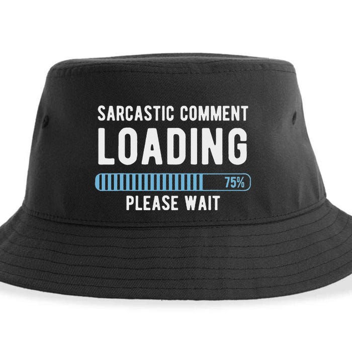 Sarcastic Comment Loading Please Wait Sustainable Bucket Hat