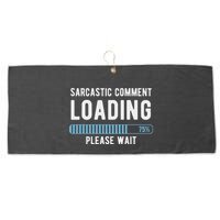Sarcastic Comment Loading Please Wait Large Microfiber Waffle Golf Towel