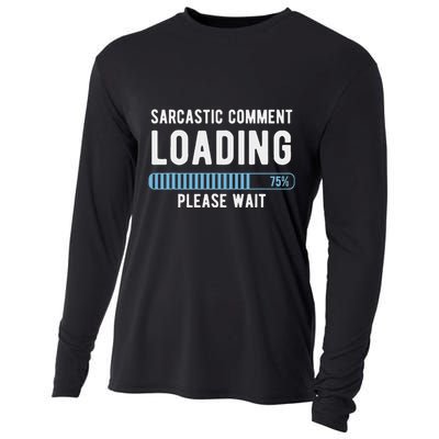 Sarcastic Comment Loading Please Wait Cooling Performance Long Sleeve Crew
