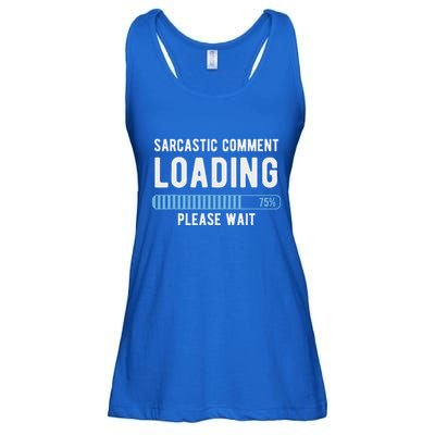 Sarcastic Comment Loading Please Wait Ladies Essential Flowy Tank