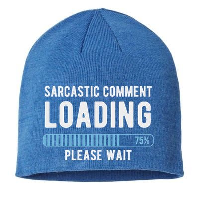 Sarcastic Comment Loading Please Wait Sustainable Beanie