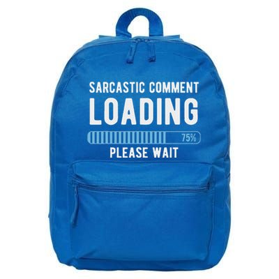 Sarcastic Comment Loading Please Wait 16 in Basic Backpack