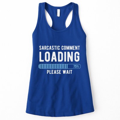 Sarcastic Comment Loading Please Wait Womens Tank Top