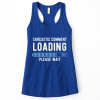 Sarcastic Comment Loading Please Wait Womens Tank Top