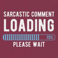 Sarcastic Comment Loading Please Wait 16oz Travel Tumbler