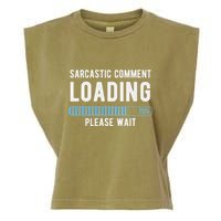 Sarcastic Comment Loading Please Wait Garment-Dyed Women's Muscle Tee