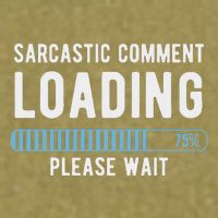 Sarcastic Comment Loading Please Wait Garment-Dyed Women's Muscle Tee
