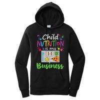 School Cafeteria Lunch Lady Child Nutrition Is My Business Women's Pullover Hoodie