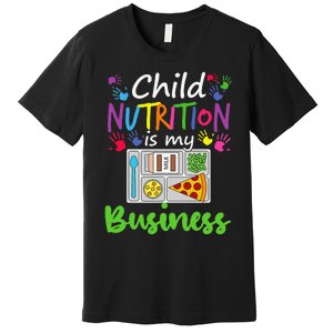 School Cafeteria Lunch Lady Child Nutrition Is My Business Premium T-Shirt