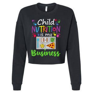 School Cafeteria Lunch Lady Child Nutrition Is My Business Cropped Pullover Crew