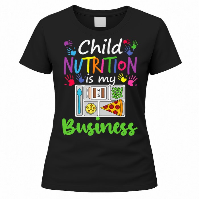 School Cafeteria Lunch Lady Child Nutrition Is My Business Women's T-Shirt