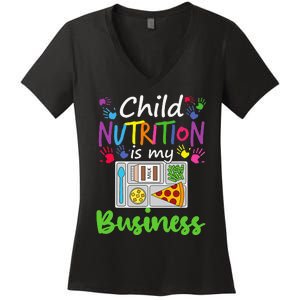 School Cafeteria Lunch Lady Child Nutrition Is My Business Women's V-Neck T-Shirt