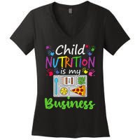 School Cafeteria Lunch Lady Child Nutrition Is My Business Women's V-Neck T-Shirt