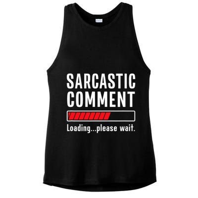 Sarcastic Comment Loading Please Wait Funny Sarcasm Humor Ladies PosiCharge Tri-Blend Wicking Tank