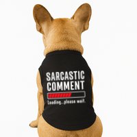 Sarcastic Comment Loading Please Wait Funny Sarcasm Humor Doggie Tank