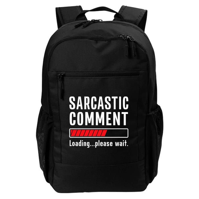 Sarcastic Comment Loading Please Wait Funny Sarcasm Humor Backpack