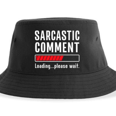 Sarcastic Comment Loading Please Wait Funny Sarcasm Humor Sustainable Bucket Hat