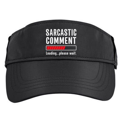 Sarcastic Comment Loading Please Wait Funny Sarcasm Humor Adult Drive Performance Visor