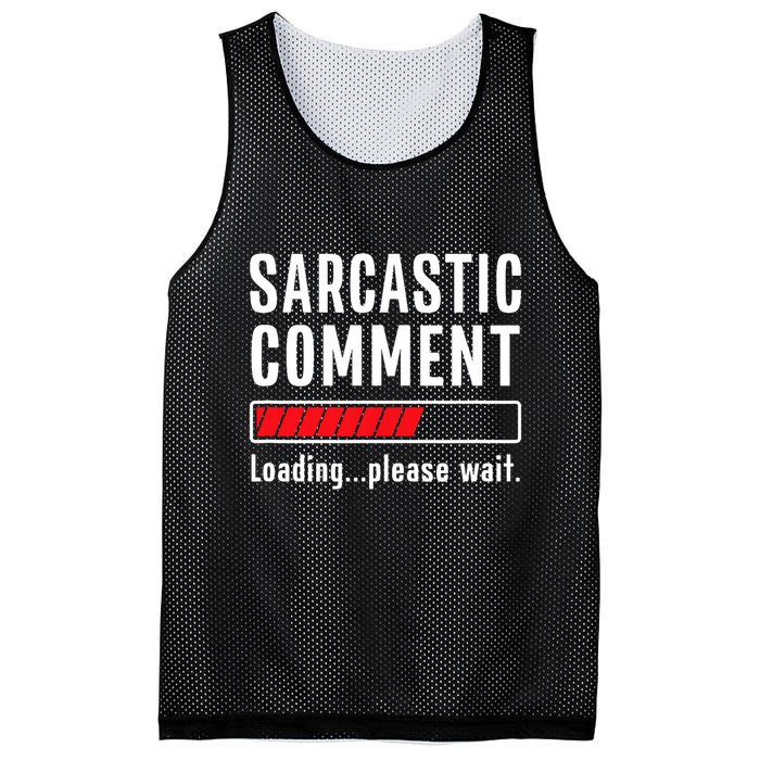 Sarcastic Comment Loading Please Wait Funny Sarcasm Humor Mesh Reversible Basketball Jersey Tank