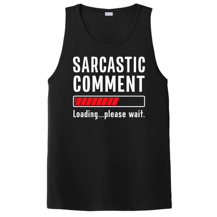 Sarcastic Comment Loading Please Wait Funny Sarcasm Humor PosiCharge Competitor Tank