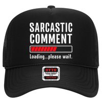 Sarcastic Comment Loading Please Wait Funny Sarcasm Humor Trucker Hat