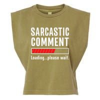 Sarcastic Comment Loading Please Wait Funny Sarcasm Humor Garment-Dyed Women's Muscle Tee