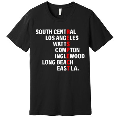 South Central Los Angeles Respect Watts Compton Premium T-Shirt