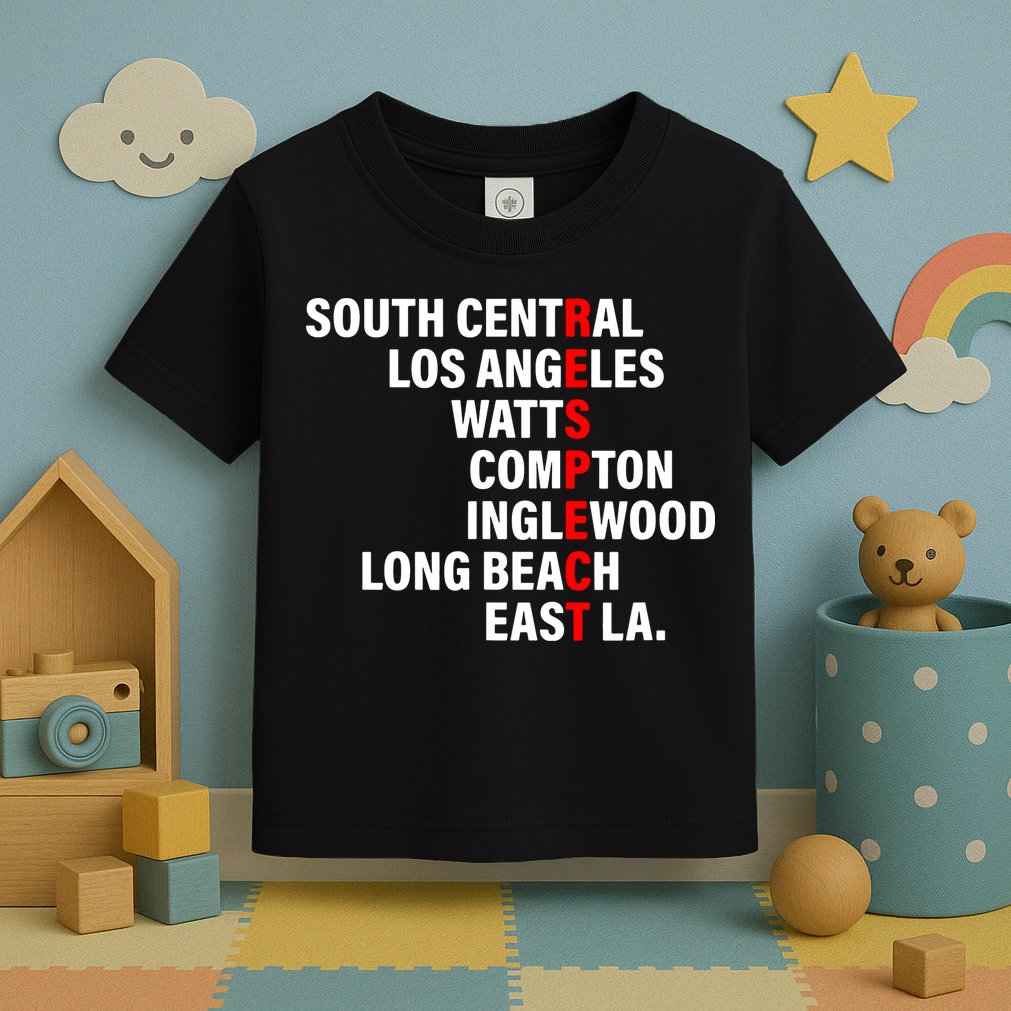 South Central Los Angeles Respect Watts Compton Toddler T-Shirt