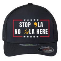 Stop Comma La No Commie La Here 2024 Flexfit Unipanel Trucker Cap