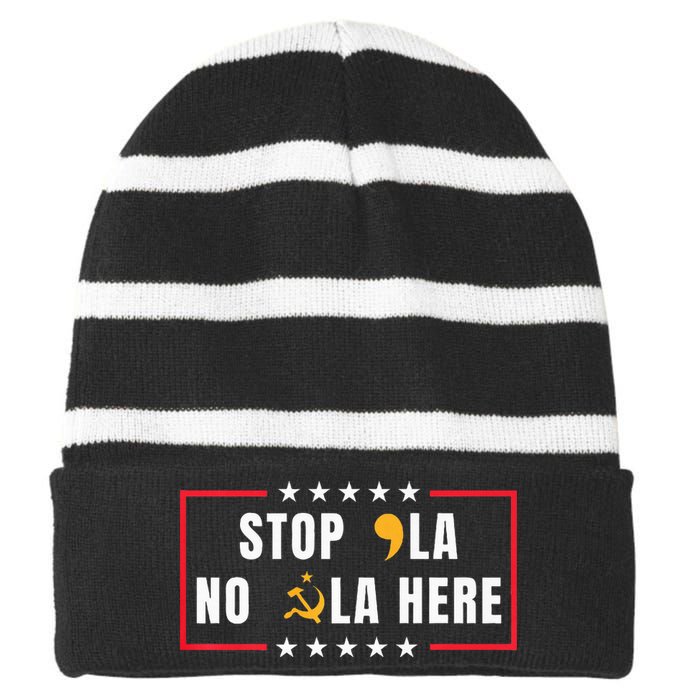 Stop Comma La No Commie La Here 2024 Striped Beanie with Solid Band