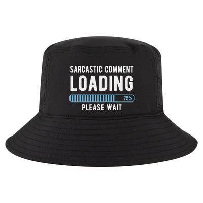 Sarcastic Comment Loading Please Wait Novelty Sarcasm Humor Cool Comfort Performance Bucket Hat
