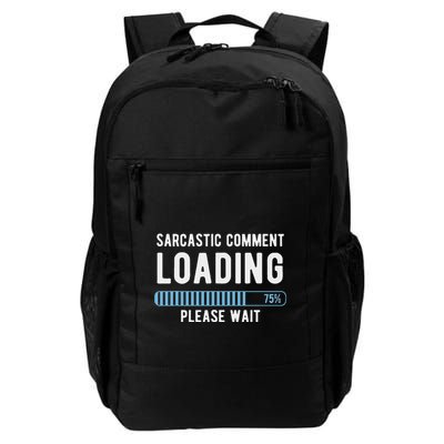 Sarcastic Comment Loading Please Wait Novelty Sarcasm Humor Daily Commute Backpack