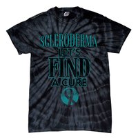 Scleroderma Let's Find A Cure Tie-Dye T-Shirt