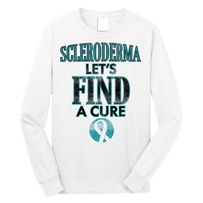 Scleroderma Let's Find A Cure Long Sleeve Shirt
