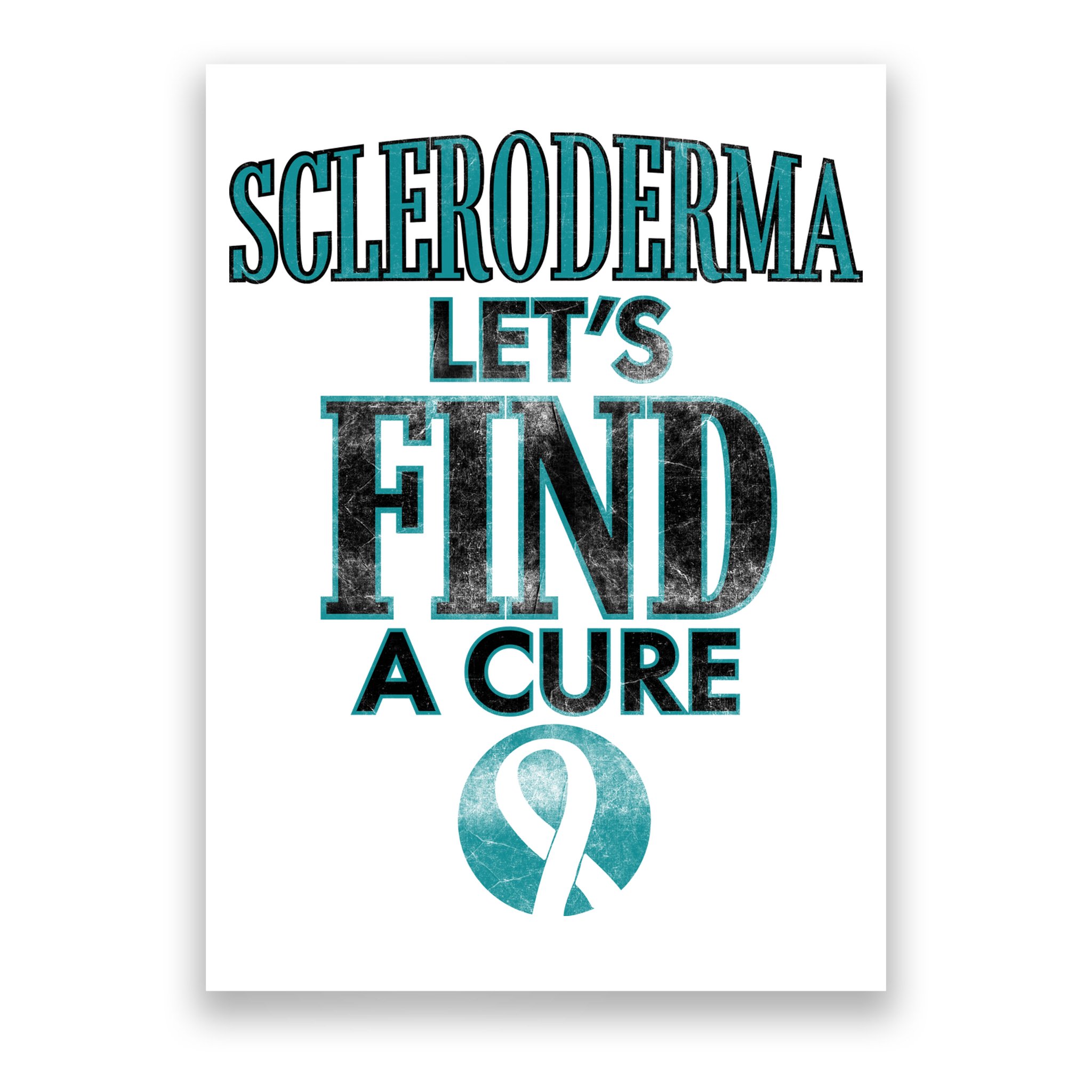 Scleroderma Let's Find A Cure Poster