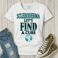 Scleroderma Let's Find A Cure Womens T-Shirt