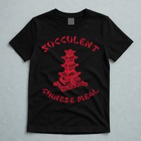 Succulent Chinese Meal Chinese Take Out Take Away T-Shirt