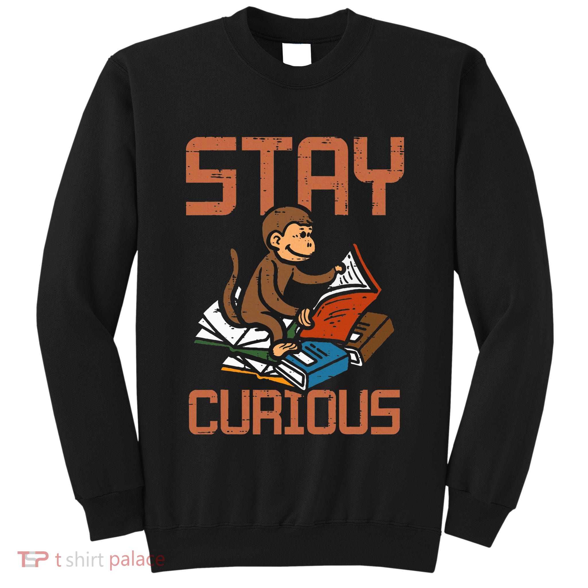 Stay Curious Monkey Reading Tall Sweatshirt