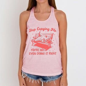 Stop Copying Me YouRe Not Even Doing It Right Racoon Women's Knotted Racerback Tank