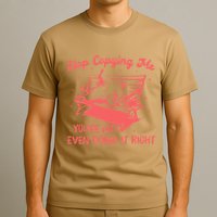 Stop Copying Me YouRe Not Even Doing It Right Racoon T-Shirt