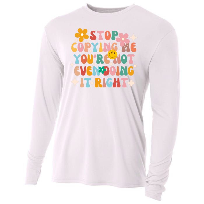 Stop Copying Me Youre Not Even Doing It Right Cooling Performance Long Sleeve Crew