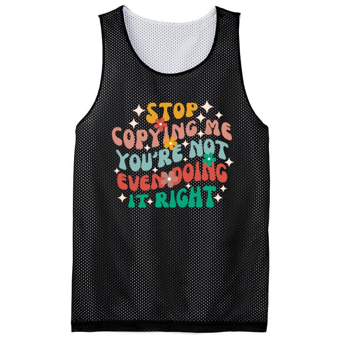 Stop Copying Me Youre Not Even Doing It Right Mesh Reversible Basketball Jersey Tank