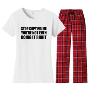 Stop Copying Me YouRe Not Even Doing It Right Women's Flannel Pajama Set