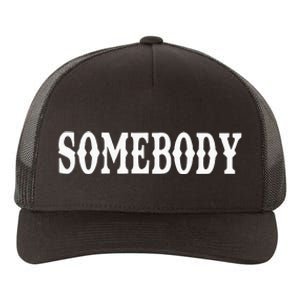 Somebody Couples Matching Somebodys Problem Yupoong Adult 5-Panel Trucker Hat