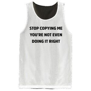 STOP COPYING ME YOU’RE NOT EVEN DOING IT RIGHT Mesh Reversible Basketball Jersey Tank