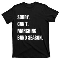 Sorry CanT Marching Band Season T-Shirt