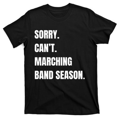 Sorry CanT Marching Band Season T-Shirt