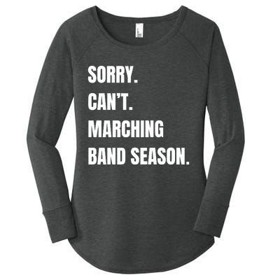 Sorry CanT Marching Band Season Women's Perfect Tri Tunic Long Sleeve Shirt