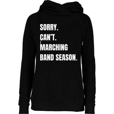 Sorry CanT Marching Band Season Womens Funnel Neck Pullover Hood