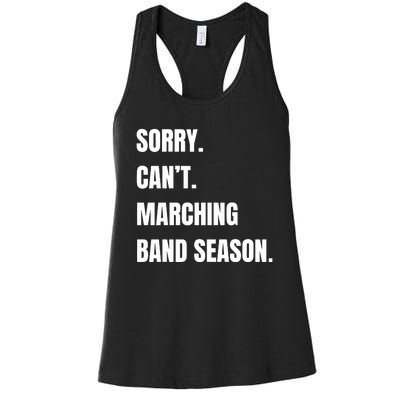 Sorry CanT Marching Band Season Women's Racerback Tank